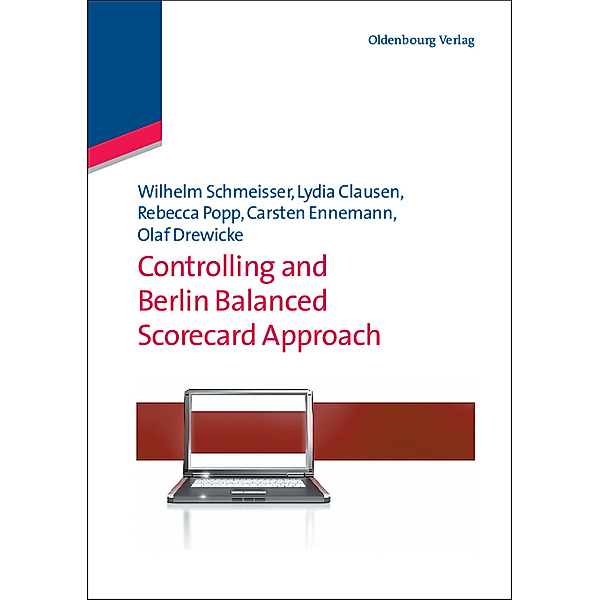 Controlling and Berlin Balanced Scorecard Approach, Wilhelm Schmeisser, Lydia Clausen, Rebecca Popp, Carsten Ennemann, Olaf Drewicke