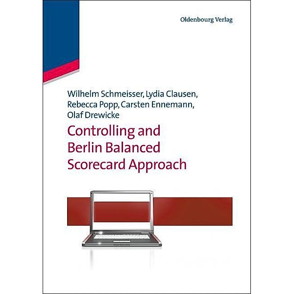 Controlling and Berlin Balanced Scorecard Approach / Jahrbuch des Dokumentationsarchivs des österreichischen Widerstandes, Wilhelm Schmeisser, Lydia Clausen, Rebecca Popp, Carsten Ennemann, Olaf Drewicke