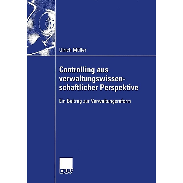 Controlling aus verwaltungswissenschaftlicher Perspektive / Wirtschaftswissenschaften, Ulrich Müller