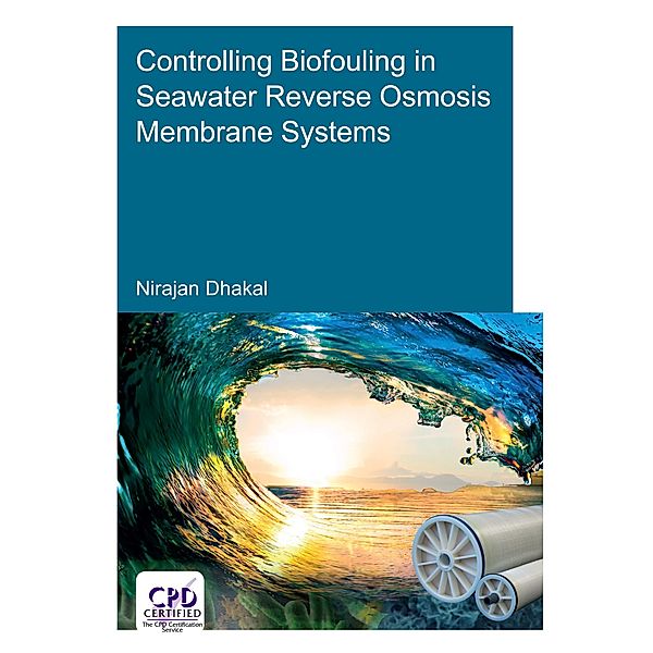 Controlling Biofouling in Seawater Reverse Osmosis Membrane Systems, Nirajan Dhakal
