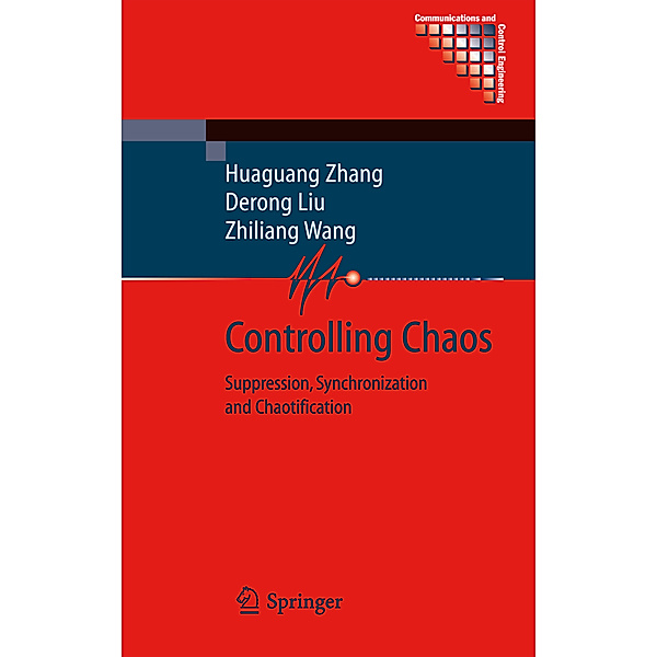 Controlling Chaos, Huaguang Zhang, Derong Liu, Zhiliang Wang