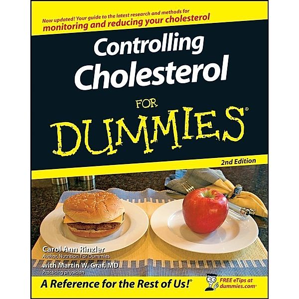 Controlling Cholesterol For Dummies, Carol Ann Rinzler, Martin W. Graf