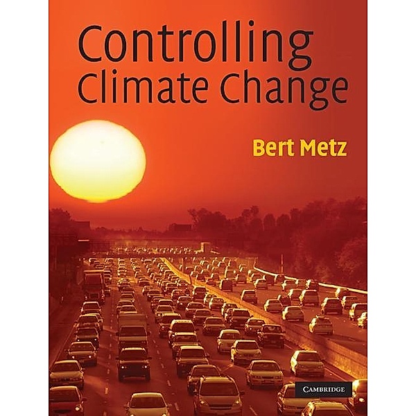 Controlling Climate Change, Bert Metz