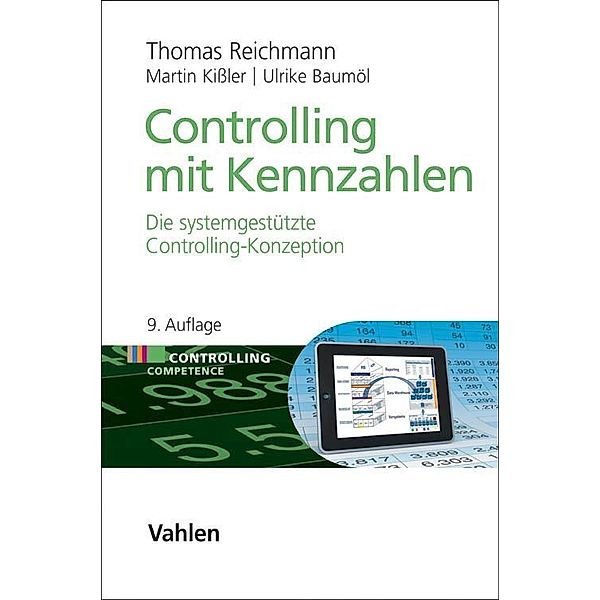 Controlling Competence / Controlling mit Kennzahlen, Thomas Reichmann, Ulrike Baumöl, Martin Kissler