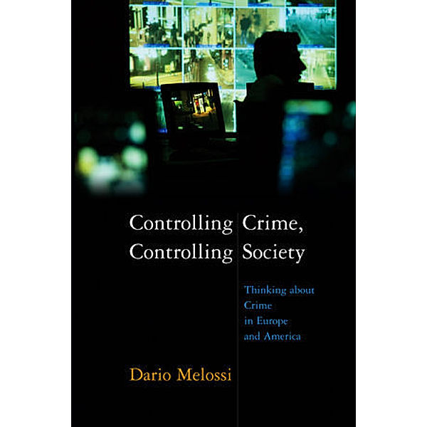 Controlling Crime, Controlling Society, Dario Melossi