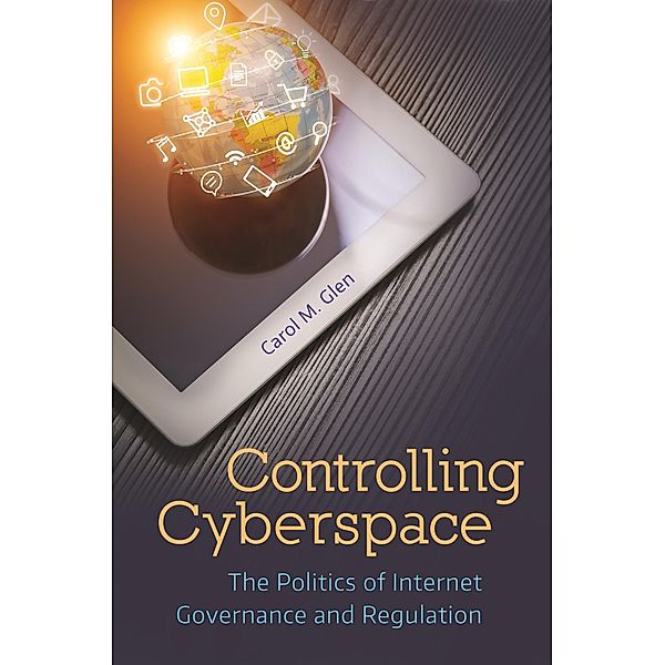 Controlling Cyberspace, Carol M. Glen