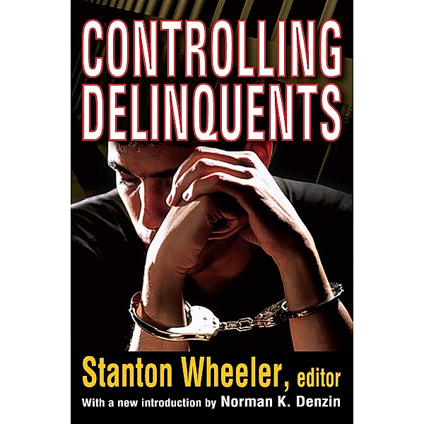 Controlling Delinquents, Stanton Wheeler, Norman K. Denzin