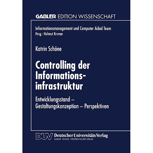 Controlling der Informationsinfrastruktur / Informationsmanagement und Computer Aided Team