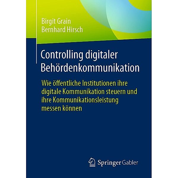 Controlling digitaler Behördenkommunikation, Birgit Grain, Bernhard Hirsch