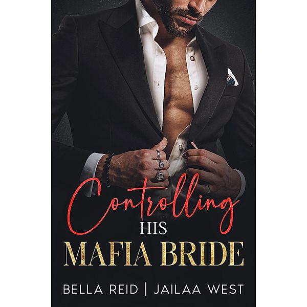 Controlling His Mafia Bride / His Mafia Bride, Jailaa West