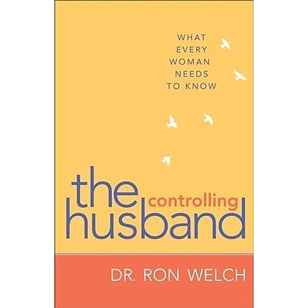 Controlling Husband, Dr. Ron Welch