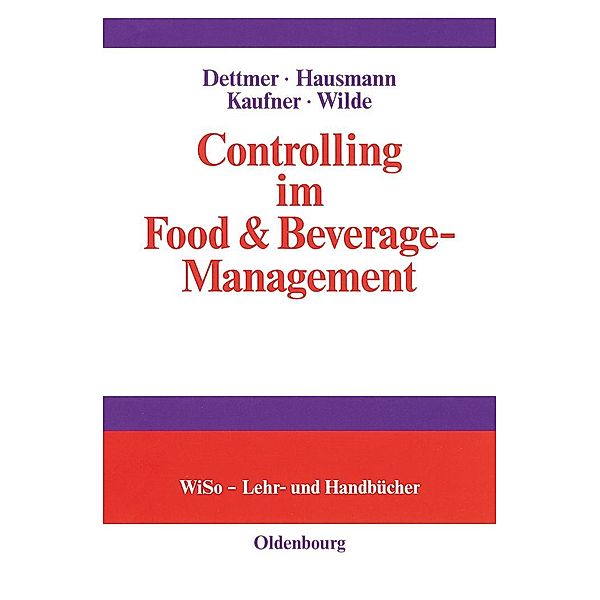 Controlling im Food & Beverage-Management / Jahrbuch des Dokumentationsarchivs des österreichischen Widerstandes, Harald Dettmer, Thomas Hausmann, Michaela Kaufner, Harald Wilde