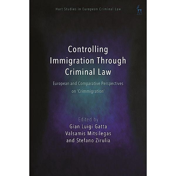 Controlling Immigration Through Criminal Law