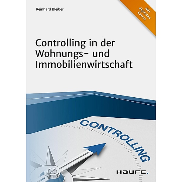 Controlling in der Wohnungs- und Immobilienwirtschaft / Haufe Fachbuch, Reinhard Bleiber