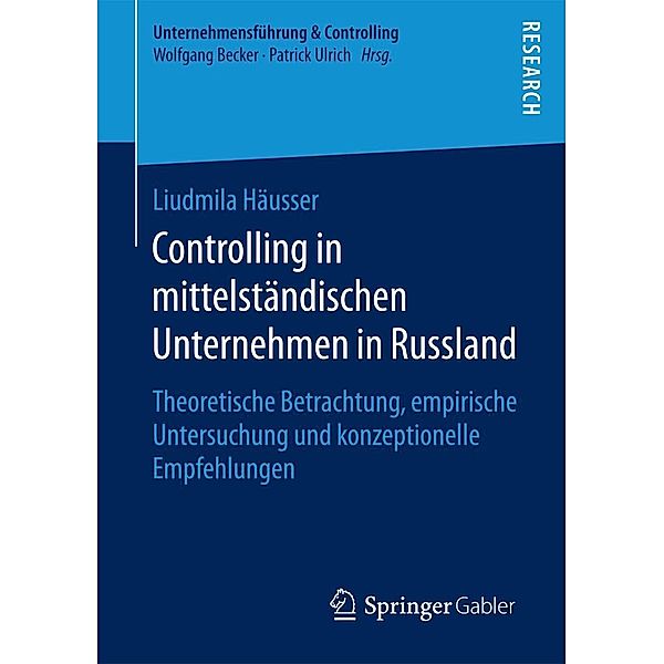 Controlling in mittelständischen Unternehmen in Russland / Unternehmensführung & Controlling, Liudmila Häusser