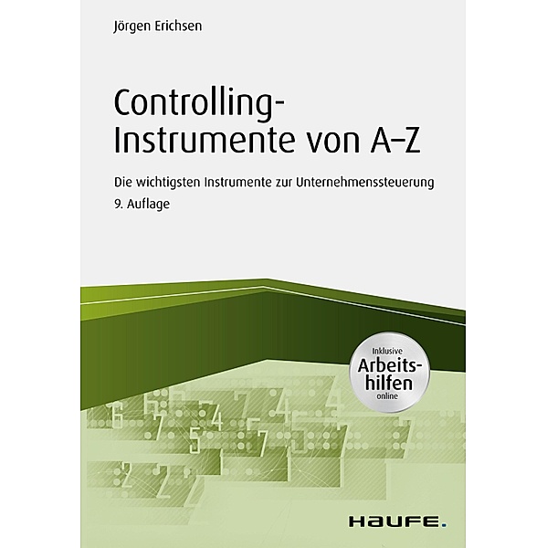 Controlling-Instrumente von A - Z / Haufe Praxisratgeber, Jörgen Erichsen