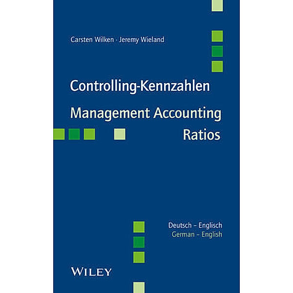 Controlling-Kennzahlen/Management Accounting Ratios, Carsten Wilken, Jeremy Wieland