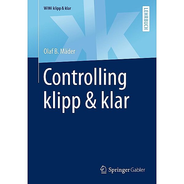 Controlling klipp & klar / WiWi klipp & klar, Olaf B. Mäder