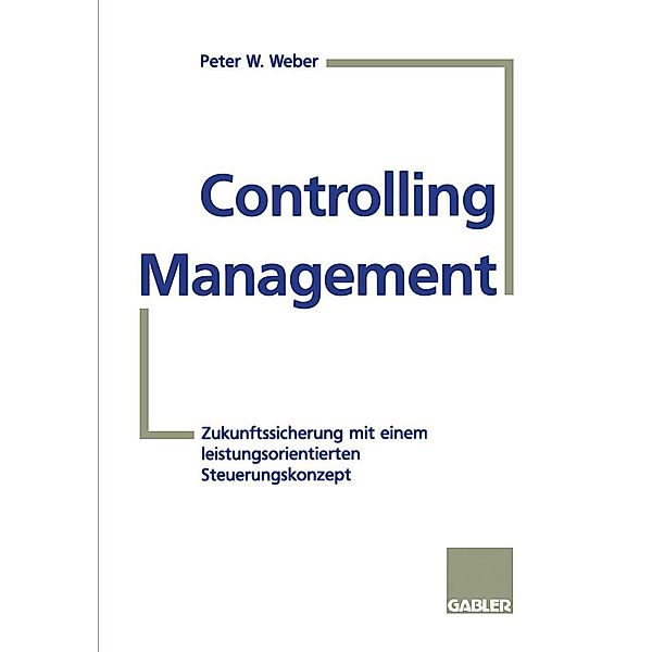 Controlling-Management, Peter W. Weber