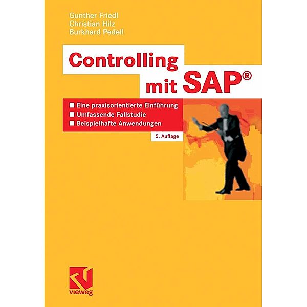 Controlling mit SAP®, Gunther Friedl, Christian Hilz, Burkhard Pedell