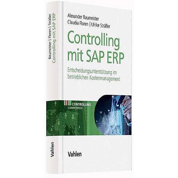 Controlling mit SAP ERP, Alexander Baumeister, Claudia Floren, Ulrike Sträßer