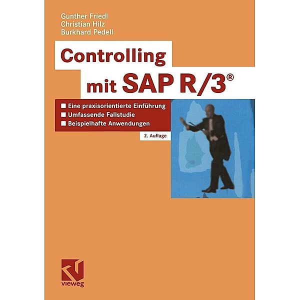 Controlling mit SAP R3®, Gunther Friedl, Christian Hilz, Burkhard Pedell