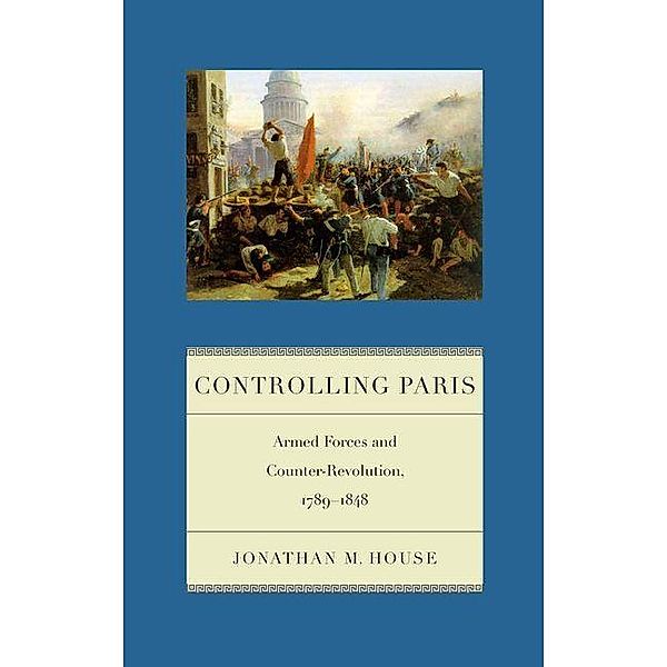 Controlling Paris, Jonathan M. House