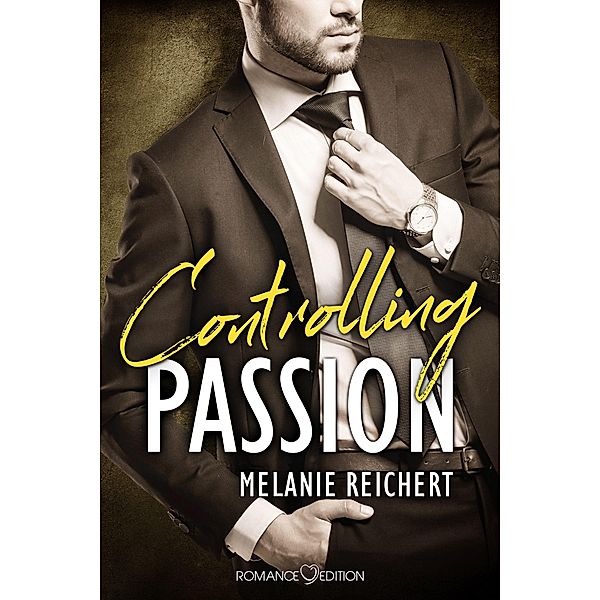 Controlling Passion: Collin, Melanie Reichert