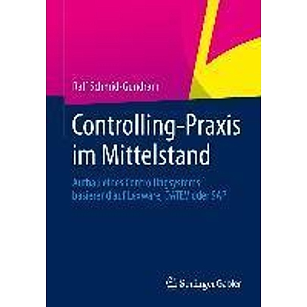 Controlling-Praxis im Mittelstand, Ralf Schmid-Gundram