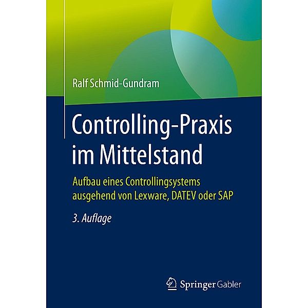 Controlling-Praxis im Mittelstand, Ralf Schmid-Gundram