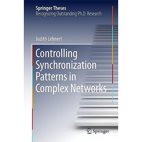 Controlling Synchronization Patterns in Complex Networks / Springer Theses, Judith Lehnert