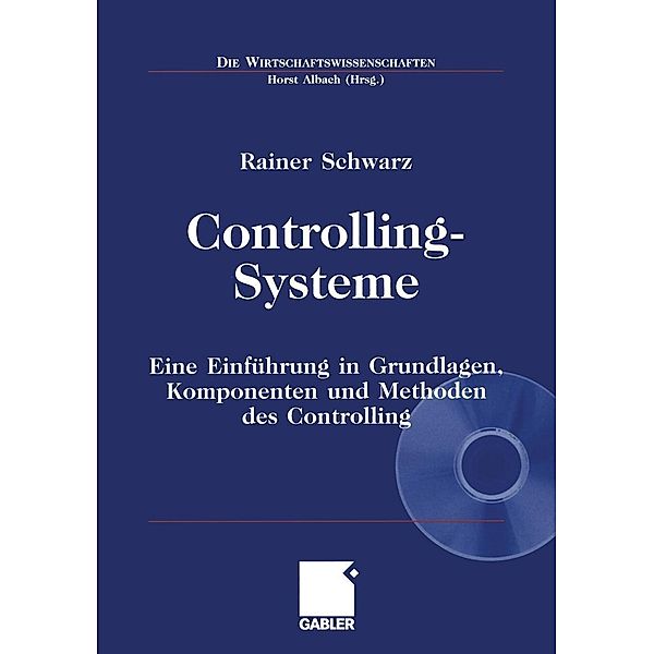 Controlling-Systeme / Die Wirtschaftswissenschaften, Rainer Schwarz