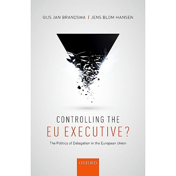 Controlling the EU Executive?, Gijs Jan Brandsma, Jens Blom-Hansen