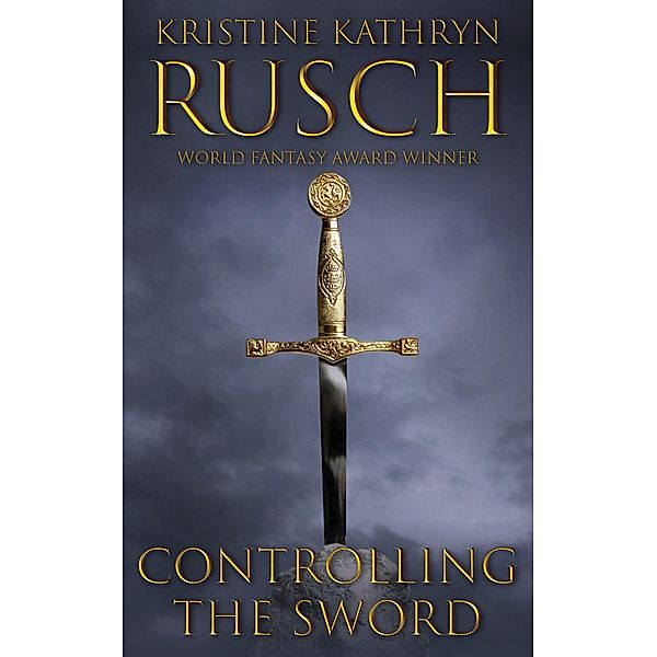 Controlling the Sword, Kristine Kathryn Rusch