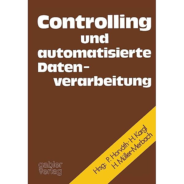 Controlling und automatisierte Datenverarbeitung, Karl Ferdinand Bussmann, Péter Horváth