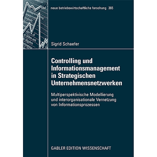 Controlling und Informationsmanagement in Strategischen Unternehmensnetzwerken, Sigrid Schaefer
