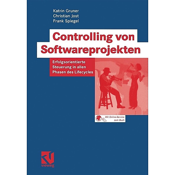 Controlling von Softwareprojekten / IT-Professional, Katrin Gruner, Christian Jost, Frank Spiegel