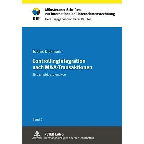 Controllingintegration nach M&A-Transaktionen, Tobias Dickmann