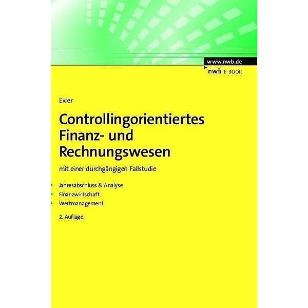 Controllingorientiertes Finanz- und Rechnungswesen, Markus W. Exler