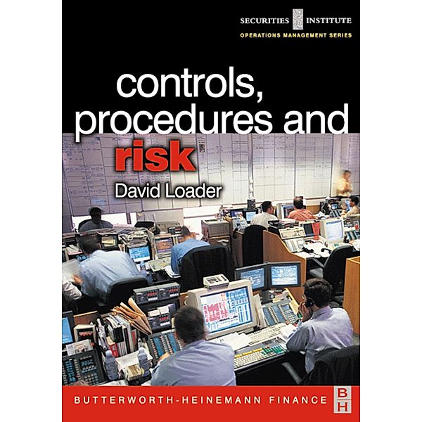 Controls, Procedures and Risk, David Loader