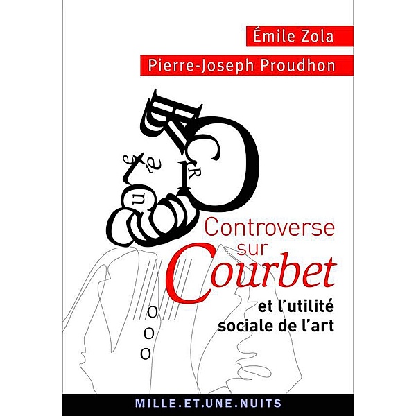 Controverse sur Courbet / La Petite Collection, Pierre-Joseph Proudhon, Émile Zola