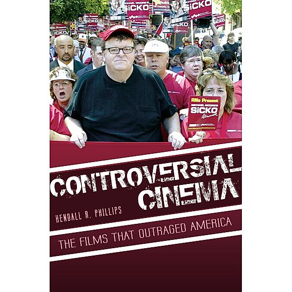 Controversial Cinema, Kendall R. Phillips