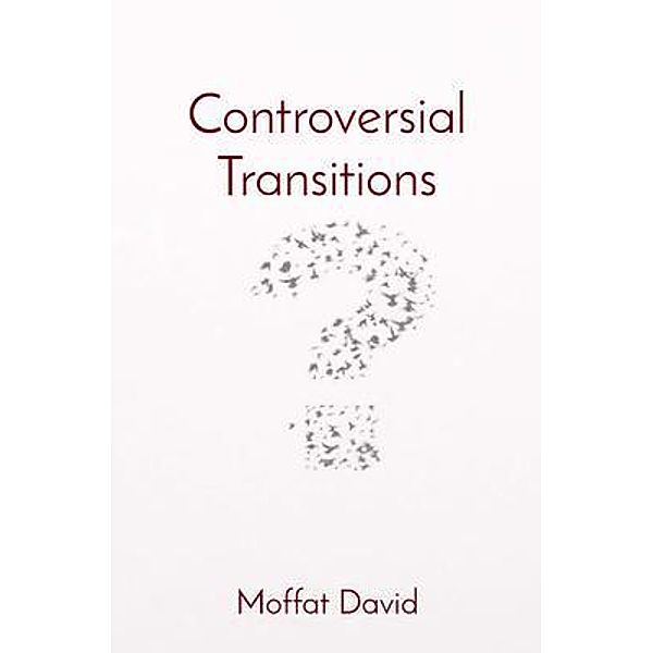 Controversial Transitions / MiReads, Moffat David