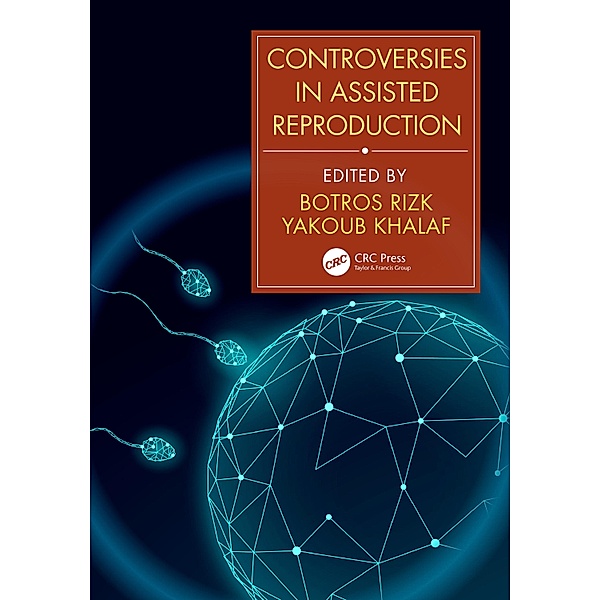 Controversies in Assisted Reproduction