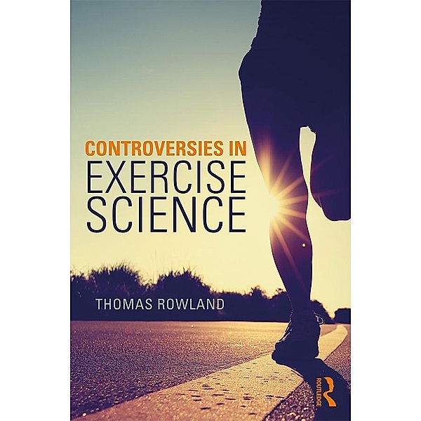 Controversies in Exercise Science, Thomas Rowland