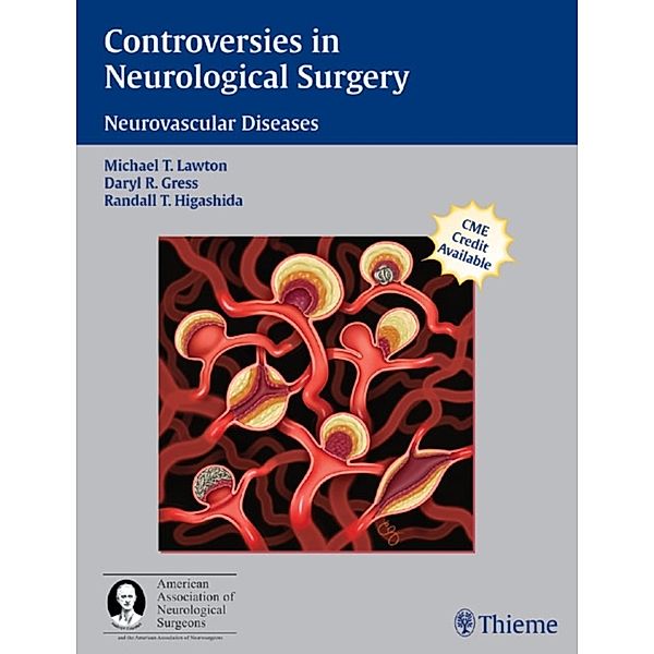 Controversies in Neurological Surgery, Michael T. Lawton, Daryl R. Gress