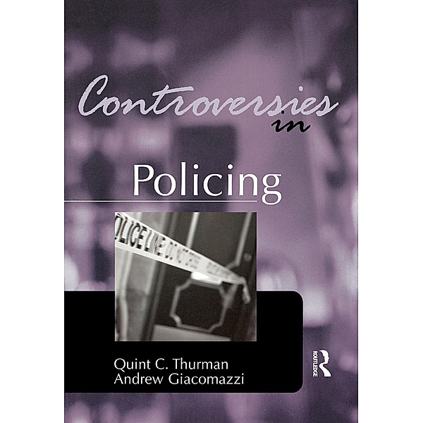 Controversies in Policing, Quint Thurman, Andrew Giacomazzi