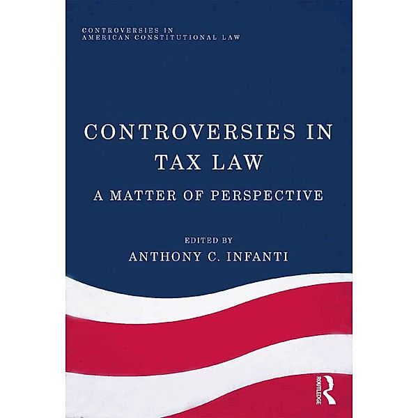 Controversies in Tax Law, Anthony C. Infanti