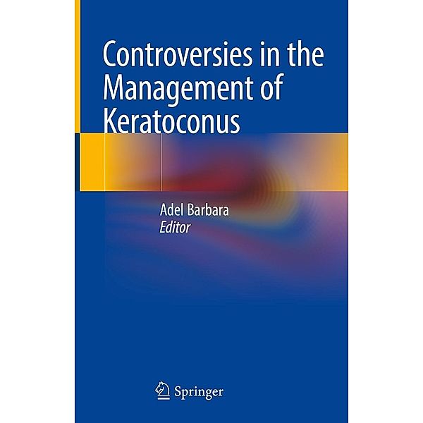 Controversies in the Management of Keratoconus