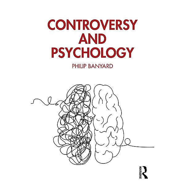 Controversy and Psychology, Philip Banyard
